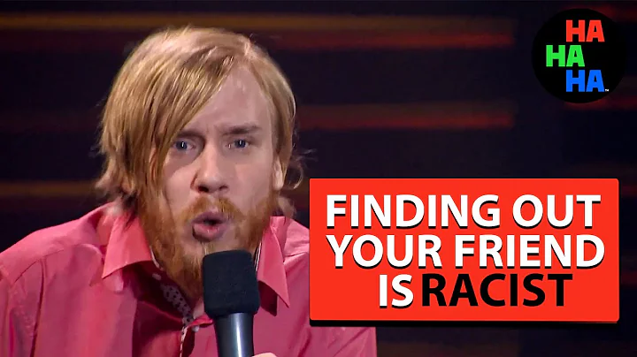 Bobby Mair - Finding Out Your Friend Is Racist