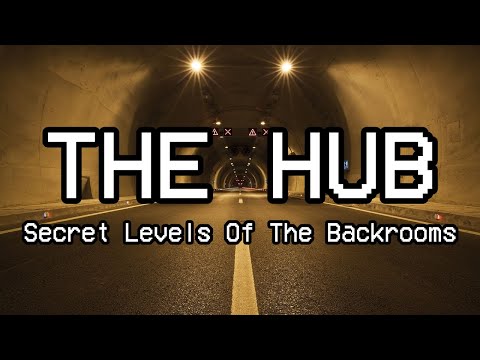 Secret Levels of The Backrooms The Hub 2 A level proposal by It's Ya Boi  Here, The Backrooms