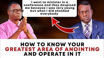 HOW TO KNOW YOUR GREATEST AREA OF ANOINTING AND OPERATE IN IT FULLY || APOSTLE AROME OSAYI 