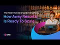 Away Resorts Scales Up with WRS - Faster Service, Bigger Impact