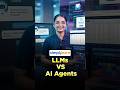 How Are LLMs And AI Agents Different | LLMs vs AI Agents Explained | #Shorts | #Simplilearn