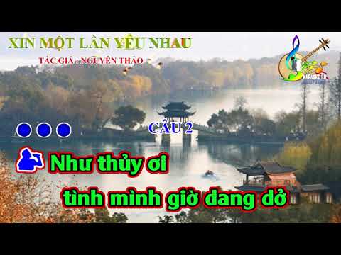 KARAOKE TRÍCH ĐOẠN CẢI LƯƠNG XIN MỘT LẦN YÊU NHAU PHẦN 1 FULL BEAT