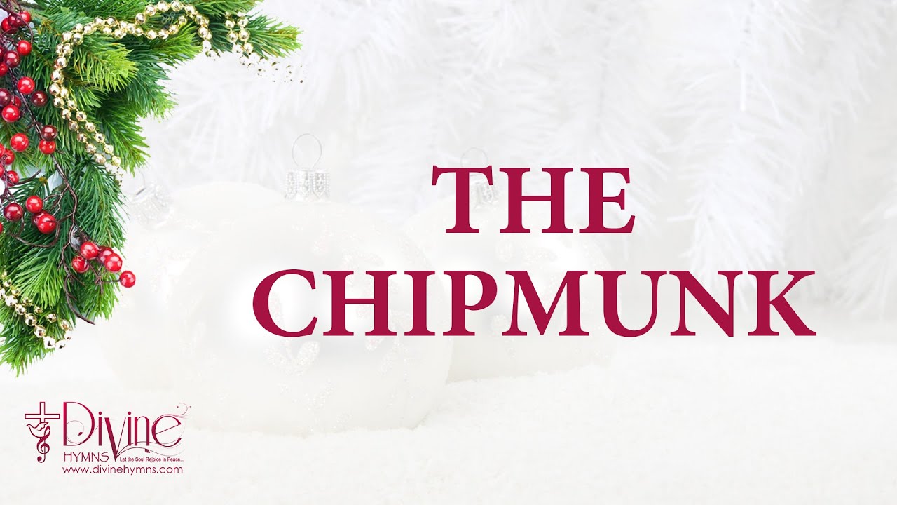 The Chipmunk Song Lyrics ( All Right You Chipmunks )
