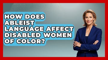 How Does Ableist Language Affect Disabled Women Of Color? - Gender Equality Network