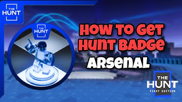 How to get HUNT BADGE in ARSENAL [THE HUNT: FIRST EDITION] | Roblox