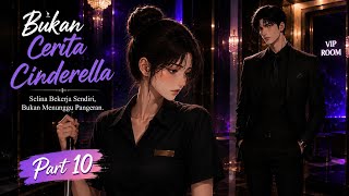 Part 10 (Bukan Cerita Cinderella) #drama #cerita #aitellingstory #kisah #novel #story 