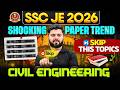 SSC JE 2026 : Skip These Civil Engineering Subjects ❌ | SSC JE 2026 High Weightage Subjects🔥