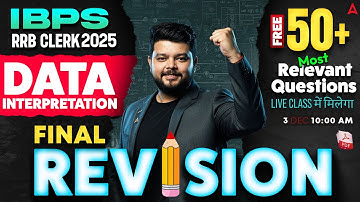 IBPS RRB Clerk 2025 | Quant DI Final Revision | Quant Most Relevant Questions | By Siddharth Sir