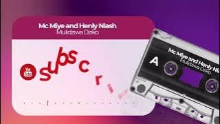 Mc Miye and Henly Nlash - Mulidziwa Dziko