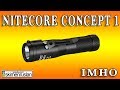 Фонарик  🔦 Nitecore Concept 1 - IMHO