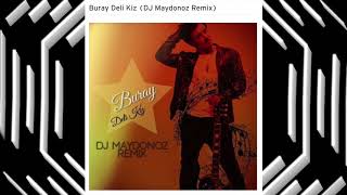 Buray Deli Kiz (DJ Maydonoz Remix) Resimi