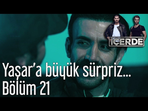 İçerde 21. Bölüm - Yaşar'a Büyük Sürpriz...