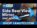 How to Replace Side Rear View Mirror 2007-16 GMC Acadia