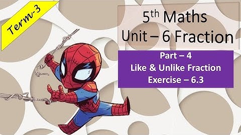 5th maths//Term-3//unit - 6Frcation//Exercise 6.3 Like &unlike fraction // #mathsinall