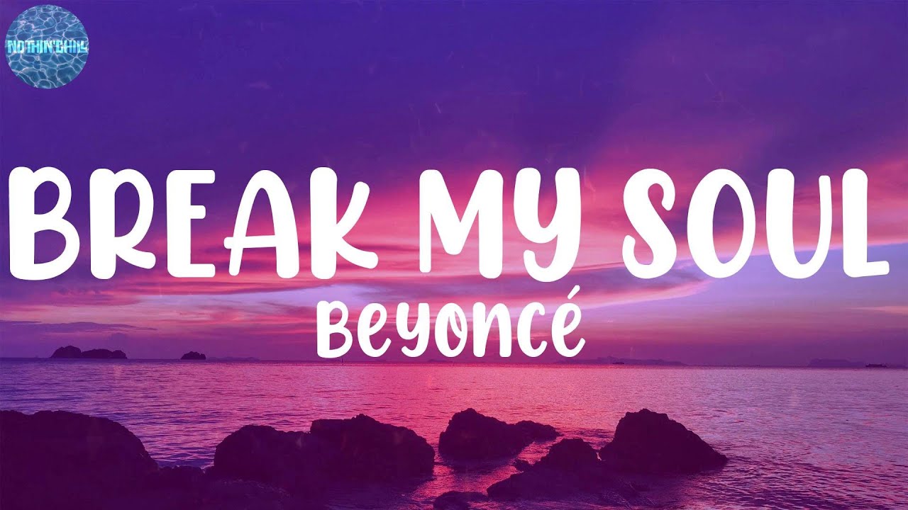 Beyoncé - BREAK MY SOUL (Lyrics) - YouTube