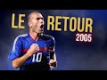   en 2005 zidane revient en quipe de france 
