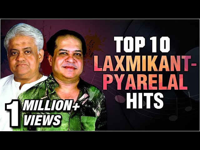 Laxmikant Pyarelal Top 10 Hit Songs | Best of Laxmikant Pyarelal | Evergreen Hindi Songs | Pyarelal class=