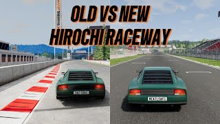 Old VS New Hirochi Raceway
