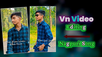 Delo Toke  💌 Letter Nagpuri Song | Vn Video editing | vn Video Editor Nagpuri Song 