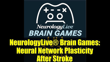NeurologyLive® Brain Games: Neural Network Plasticity After Stroke | November 2025