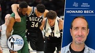 The Ringer’s Howard Beck: How Giannis’ Injury Impacts Bucks’ Playoffs Outlook | The Rich Eisen Show