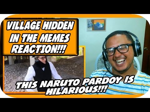 village-hidden-in-the-memes-naruto-parody-reaction!!!