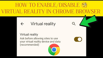 How To "Enable/ Disable Virtual Reality In Chrome Browser"|| Tech Issues Solutions