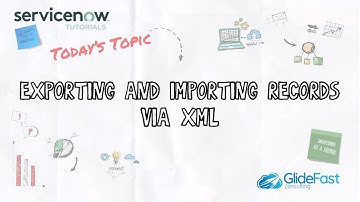 Exporting and Importing Records via XML in ServiceNow | ServiceNow Tutorial