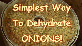 Easiest Way To Dehydrate Onions! NO MORE TEARS!