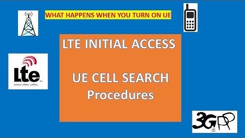 LTE Initial Access, Cell search Procedure - UE