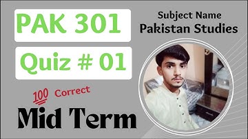 PAK301 Quiz No 1 Spring 2022 || 100% Correct Ans || VU PAK301 Quiz 01