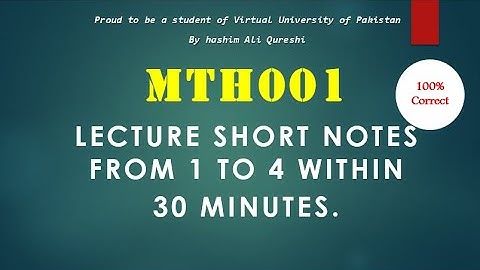 Mth001 Lecture from 1 to 4 within 30 Minutes|Hahsim Ali|#vubyhashim