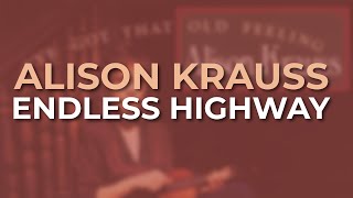 Alison Krauss - Endless Highway (Official Audio)