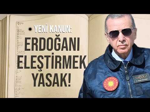 ERDOĞANI ELEŞTİRMEK YASAKLANIYOR