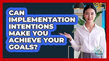 Can Implementation Intentions Make You Achieve Your Goals? - CBT Toolkit