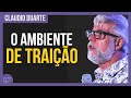 Cláudio Duarte - O ambiente da TRAIÇÃO