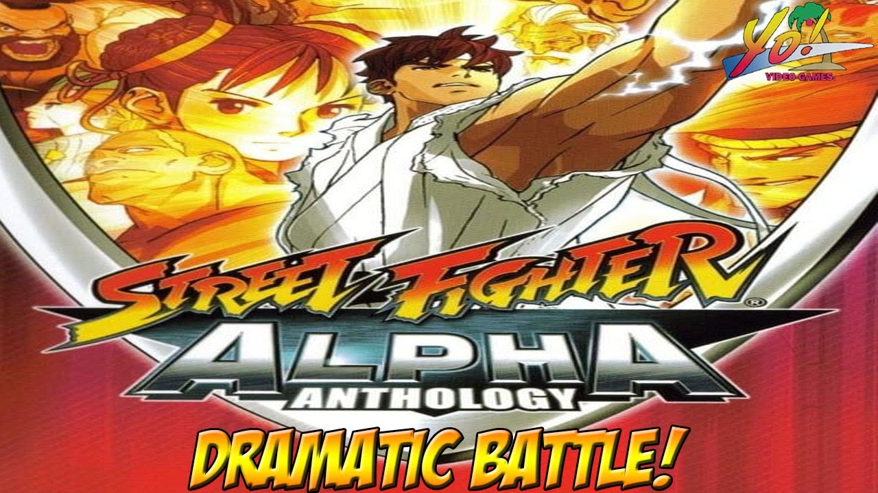 Street Fighter Alpha Anthology! Alpha 2 Gold Dramatic Battle! - YoVideogames