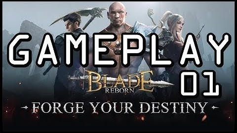Blade Reborn Forge Your Destiny Gameplay Intro 01 For Android/IOS