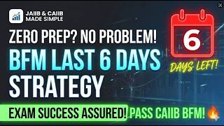 BFM Kaise Pass Karein in Last 6 Days? 😱 Zero Preparation Strategy! | CAIIB BFM