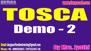 TOSCA tutorials || Demo - 2 || by Mrs. Jyothi On 25-07-2023 @4PM IST