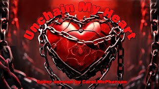 Unchain my Heart: ©Bobby Sharp. This cover version by Carol McPherson. Resimi