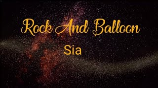 Sia - Rock And Balloon ( lyrics )