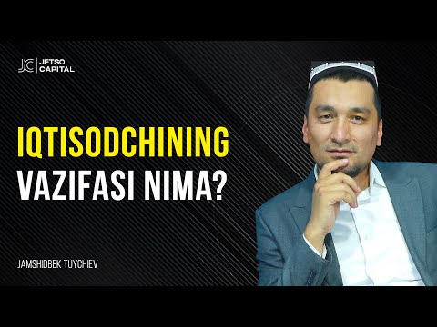 Iqtisodchining vazifasi nima?