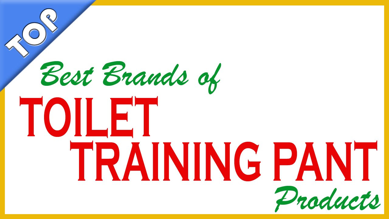 Best Brands of Toilet Training Pants YouTube