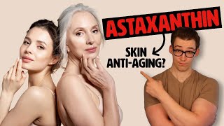 Astaxanthin for Skin Anti-Aging: Does it work? [Study 285 Analysis]