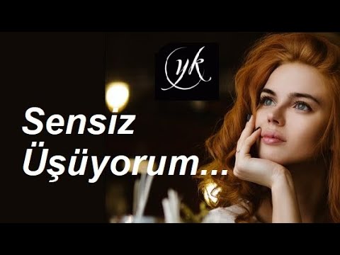 Sensız Üşüyorum (ŞİİR) AŞK Şiirleri Duygusal Fon Müziği Yaman Karaca