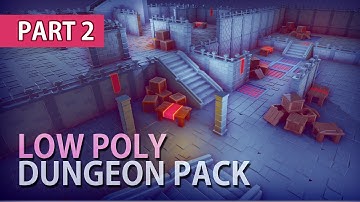 [Timelapse] Modular Dungeon Pack - Unity & Blender 2.8 | Low poly Dungeon | Modular Dungeon | Pt. 2