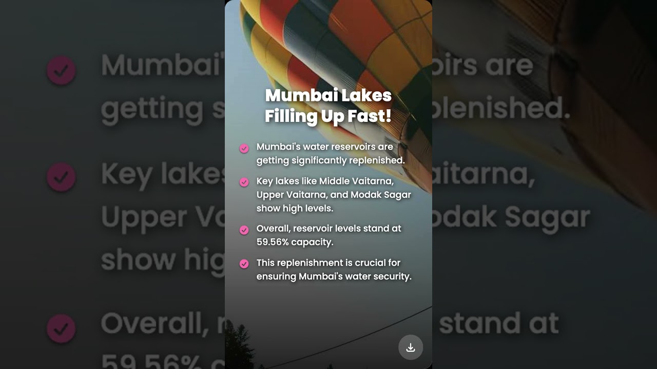 Mumbai Lakes Filling Up Fast! Good News for Water Supply