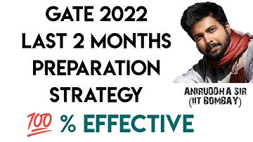 GATE 2022 LAST 2 MONTHS PREPARATION STRATEGY