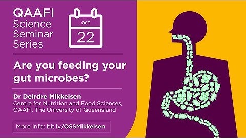 QAAFI Science Seminar: Are you feeding your gut microbes?